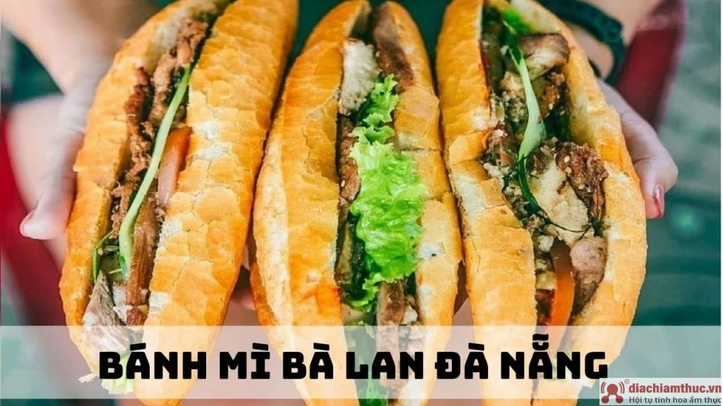 Bánh mì Bà Lan là món ăn nổi tiếng của Đà Nẵng