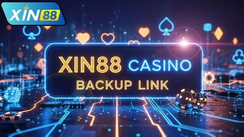 Link Dự Phòng Xin88 – Truy Cập An Toàn Mọi Lúc, Mọi Nơi