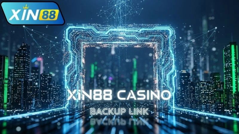 Link Dự Phòng Xin88 – Truy Cập An Toàn Mọi Lúc, Mọi Nơi